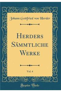 Herders SÃ¤mmtliche Werke, Vol. 4 (Classic Reprint)