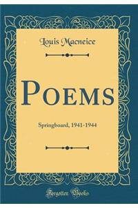 Poems: Springboard, 1941-1944 (Classic Reprint)