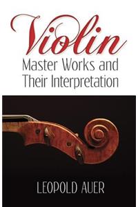 Violin Master Works And Their Interpretation