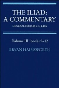 The Iliad: A Commentary: Volume 3, Books 9-12