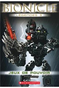 Bionicle L?gendes: Jeux de Pouvoir