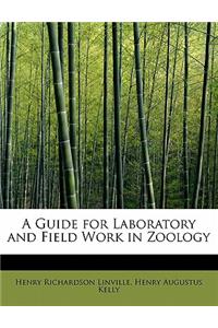 A Guide for Laboratory and Field Work in Zoology