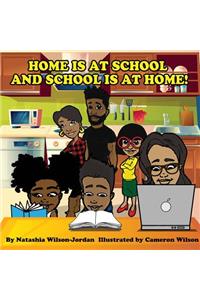 Home Is At School And School Is At Home