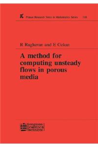 Method for Computing Unsteady Flows in Porous Media