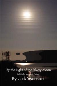 By the Light of the Silvery Moon