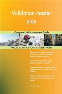 Validation master plan Complete Self-Assessment Guide
