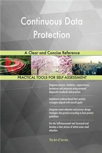 Continuous Data Protection A Clear and Concise Reference