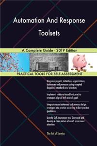 Automation And Response Toolsets A Complete Guide - 2019 Edition