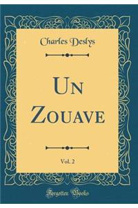 Un Zouave, Vol. 2 (Classic Reprint)