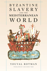 Byzantine Slavery And The Meditterranean World