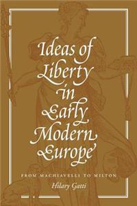 Ideas of Liberty in Early Modern Europe