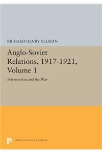 Anglo-Soviet Relations, 1917-1921, Volume 1