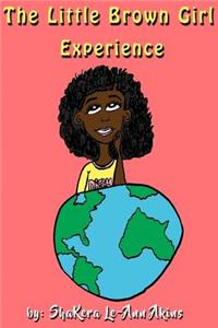 The Little Brown Girl Experience