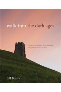 Walk into the Dark Ages