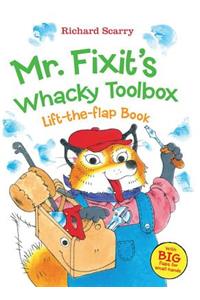 Richard Scarry's Mr. Fixit's Whacky Toolbox: Lift-The Flap Book