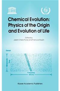 Chemical Evolution: Physics of the Origin and Evolution of Life