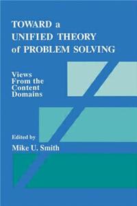 Toward a Unified Theory of Problem Solving