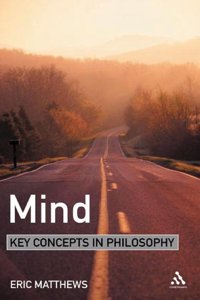 Mind (Key Concepts in Philosophy)