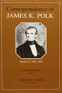 Corr James K Polk Vol 6