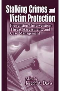 Stalking Crimes and Victim Protection