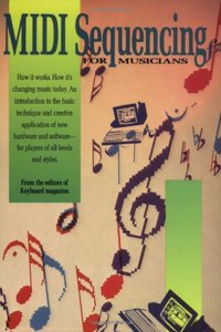 MIDI SEQUENCING FOR MUSICIANS