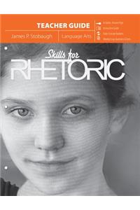 Skills for Rhetoric (Teacher Guide)