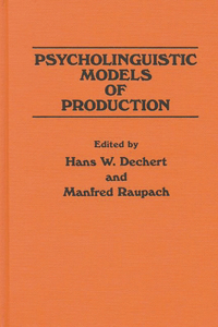 Psycholinguistic Models of Production