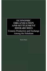 Economic Organization and Settlement Hierarchies