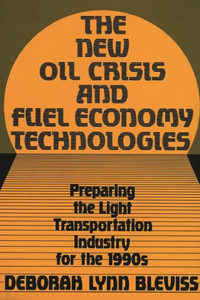 The New Oil Crisis and Fuel Economy Technologies
