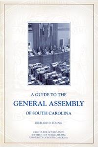 A Guide to the General Assembly of South Carolina