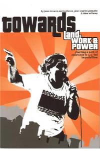 Hacia La Tierra, El Trabajo, y El Poder