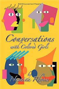 Conversations with Colored Girls