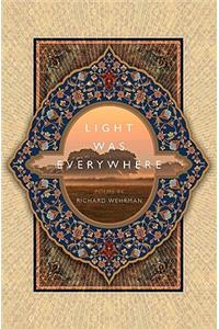 Light was Everywhere