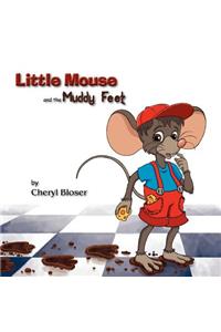 Little Mouse and the Muddy Feet