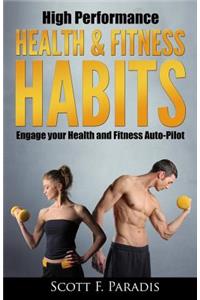 High Performance Health and Fitness Habits