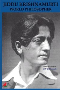 Jiddu Krishnamurti World Philosopher Revised Edition