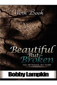 Beautiful But Broken Workbook