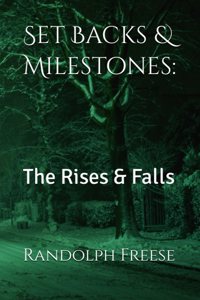 Set Backs & Milestones