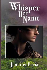 Whisper Her Name