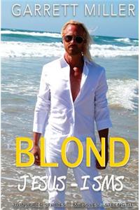 The Blond JESUS-ISMS