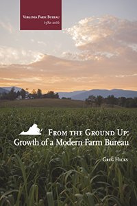 From the Ground Up: Growth of a Modern Farm Bureau