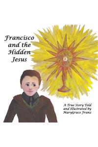 Francisco and the Hidden Jesus