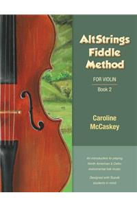 Altstrings Fiddle Method: For Violin