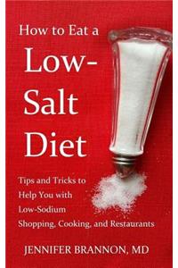How to Eat a Low-Salt Diet