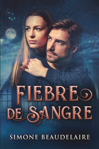 Fiebre De Sangre