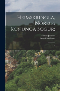 Heimskringla, Nóregs Konunga Sögur;