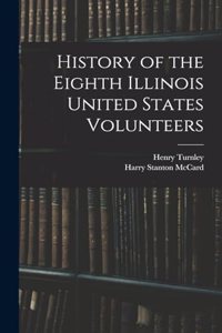 History of the Eighth Illinois United States Volunteers