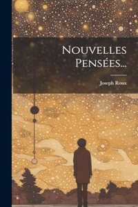 Nouvelles Pensées...