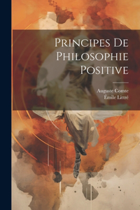 Principes De Philosophie Positive
