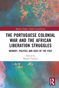 Portuguese Colonial War and the African Liberation Struggles